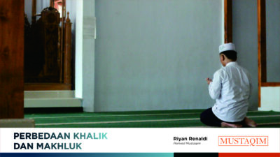 Perbedaan Makluk Dan Khalik